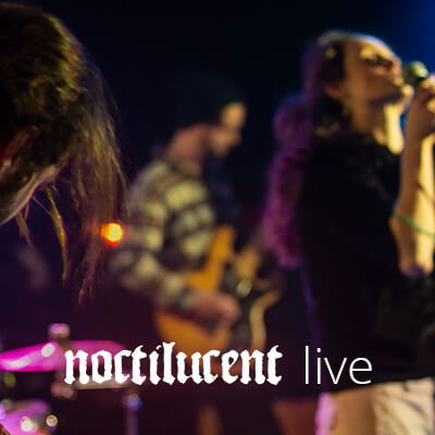 noctilucent - Live Gigs - Watch on youtube